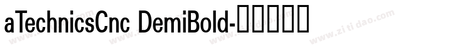 aTechnicsCnc DemiBold字体转换